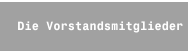  Die Vorstandsmitglieder